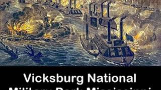 Vicksburg National Military Park, Mississippi by William C. EVERHART | Full Audio Book