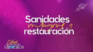 Sanidades, Milagros y Restauración - Pastor Guillermo Martínez - 7 Semanas de Milagros