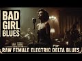 ► Bad Girl Blues | Raw Vintage Female Electric Delta Blues (1950s Southern Juke Joint) vol.11
