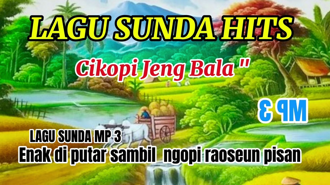 CIKOPI JENG BALA BALA, LAGU SUNDA LAWAS ENAK BUAT SANTAI