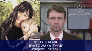 Matka ratując życie dziecka stała się przestępcą