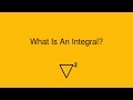 What Is an Integral?