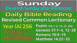 SUNDAY, 11th Sunday after Pentecost, A256 RCL Daily Bible Readings.