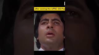 me after seeing the UPSC GS paper #upsc#ias#pre#cse#upsccse#labasna#drishti#coaching#prelims