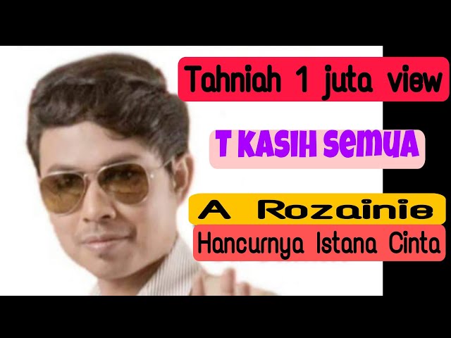 Hancurnya istana cinta - A.Rozainie (cover) memang sebiji macam penyanyi asal class=