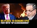 US plans to rename ‘Epic Fury’ with “Ops Sledgehammer” if Trump re-start combat action against Iran
