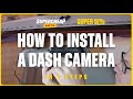 How To Install A Dash Camera - Super DIYs