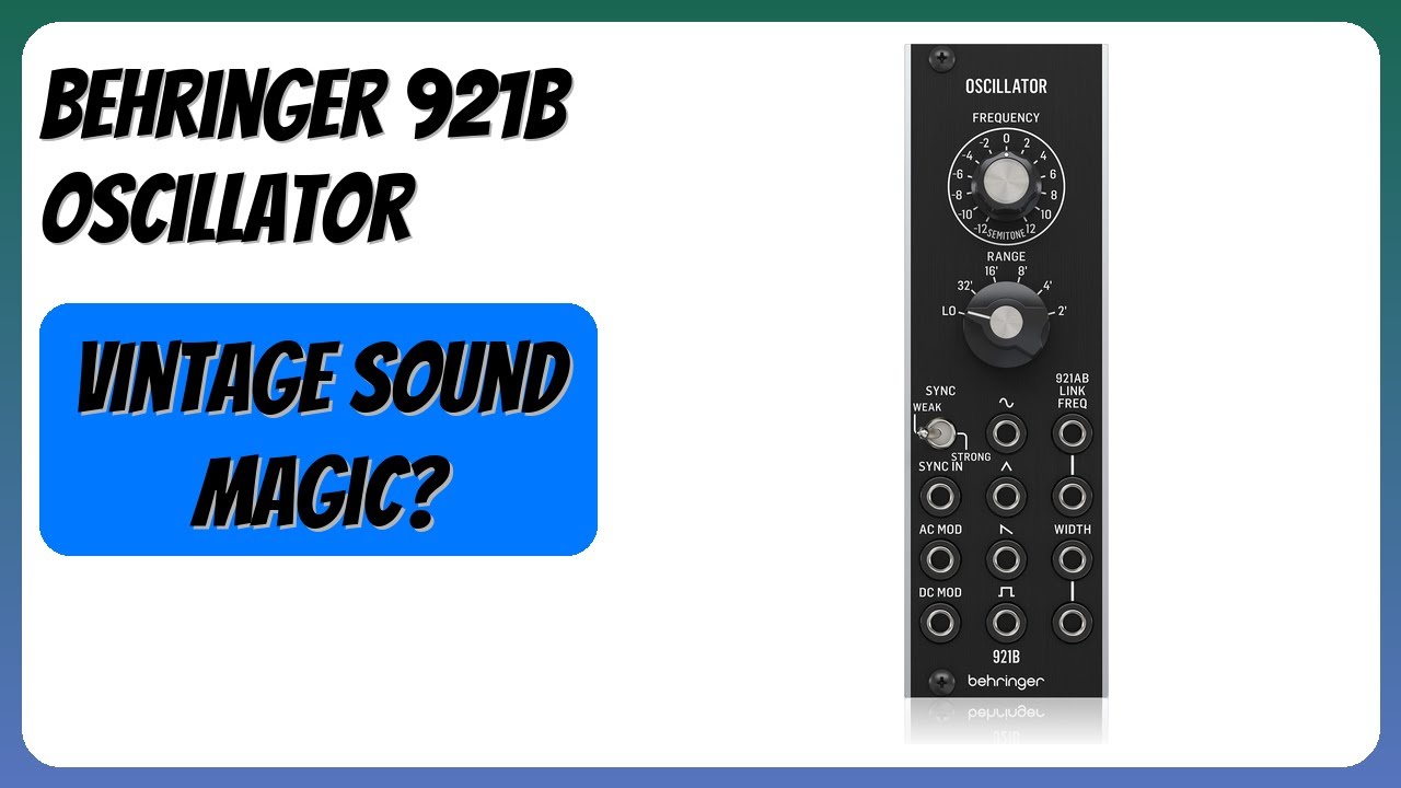 REVIEW (2026): Behringer 921B Oscillator. Features - YouTube