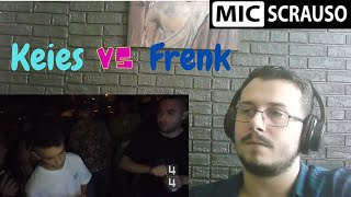 Reazione MIC SCRAUSO - Keies VS Frenk (quarti, 1° turno) REACTION