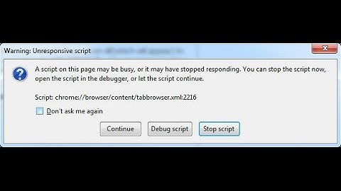 Fix "Warning : Unresponsive Script" in Mozilla Firefox