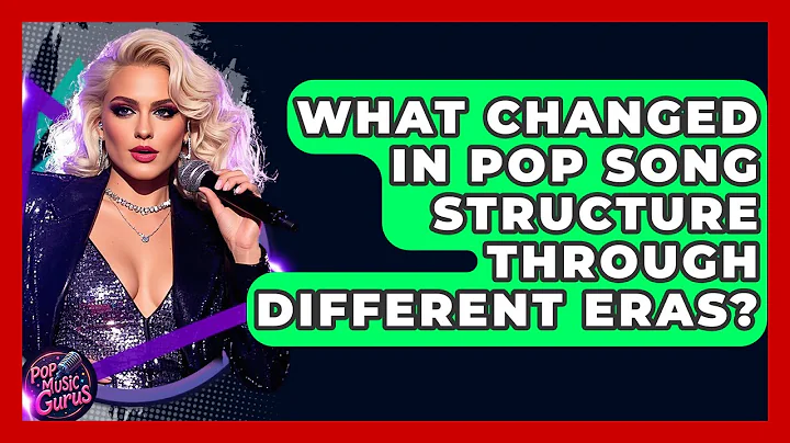 What Changed In Pop Song Structure Through Different Eras? - Pop Music Gurus