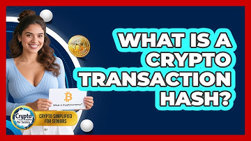What Is A Crypto Transaction Hash? - Crypto Simplified for Seniors
