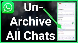 How To Unarchive All Chats On WhatsApp screenshot 4
