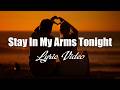 Stay In My Arms Tonight Lyric Video Love Songs 2026 