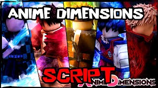 *UPDATED* Best Anime Dimensions Script [2026] Super OP Scripts
