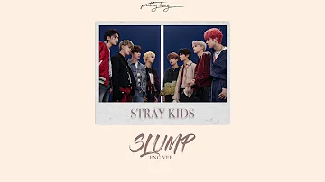 Stray Kids - Slump Lyrics (Eng Ver.)