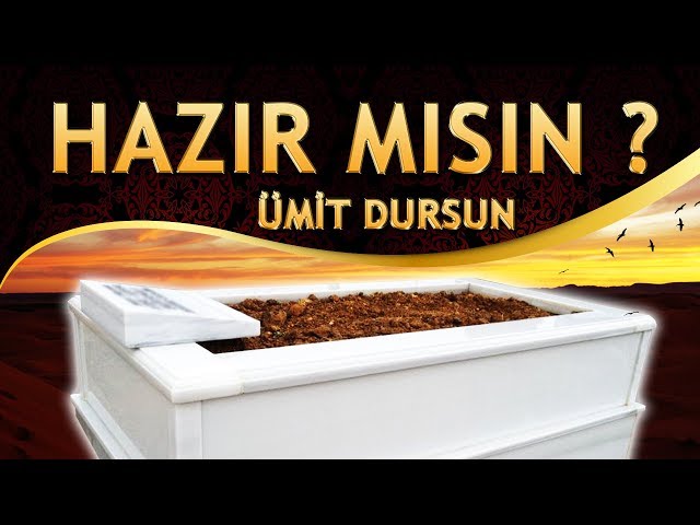 Ağlatan İlahi - Ümit Dursun - Ne yiğitler gelip gitti, Ölüm vardır hazır mısın ?