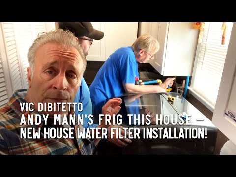 Andy Mann's Frig This House — new house water filter installation!