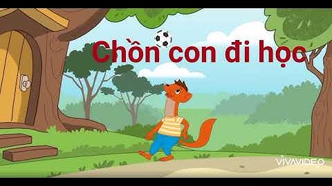 Bài 8 || Kể chuyện - Chồn con đi học || Tiếng Việt lớp 1 || Sách Cánh Diều