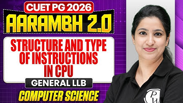 CUET PG 2026 General LLB | Structure & Type of Instructions in CPU | CUET PG Computer Science | PW
