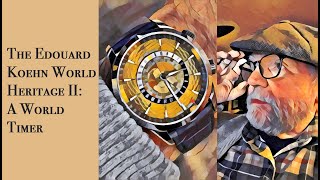 The Edouard Koehn World Heritage II: A World Timer