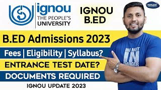 IGNOU B.ed Admissions 2023 | B.ED Ignou Entrance Exam | Ignou B.ED Eligibility Criteria | Ignou 2023