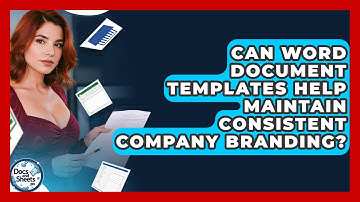 Can Word Document Templates Help Maintain Consistent Company Branding? - Docs and Sheets Pro