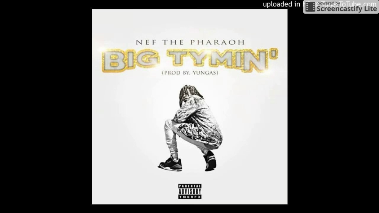 NEF THE PHARAOH - Big Tymin (BASS BOOSTED)