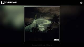 Lu - Business Man Official Audio