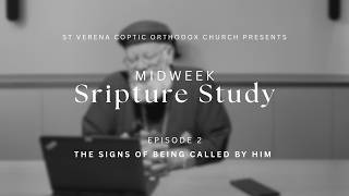 The signs of being called by Him | Midweek Scripture Study