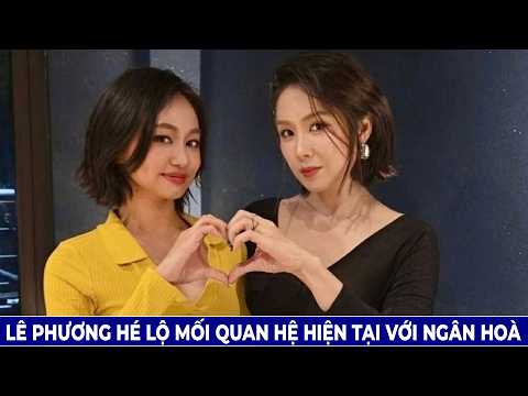 Lê Phương Hé Lộ Mối Quan Hệ Hiện Tại Với Ngân Hoà