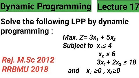 Dynamic Programming: Solving Linear Programming Problem using Dynamic Programming approach | M.Sc