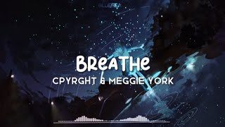 Download lagu 【Nightcore】→ Breathe || CPYRGHT & Meggie York || Lyrics