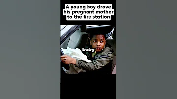 A young boy drove his pregnant mother to the fire station #sh