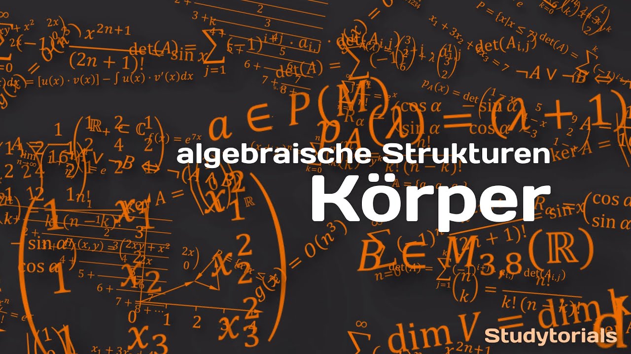 Wie zeige ich, dass etwas ein Körper ist? (+Timestamps) | Algebra - YouTube