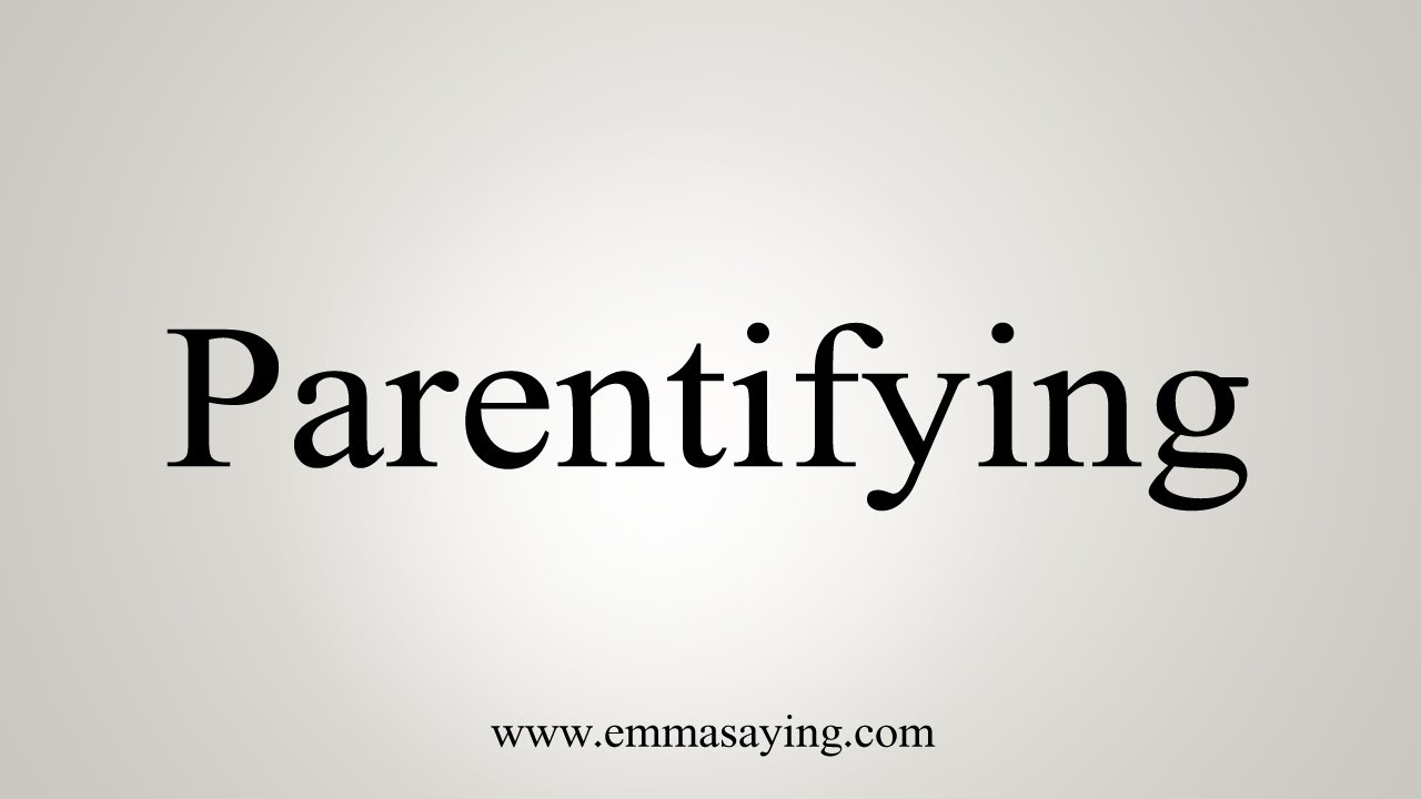 how to say in english jamun How To Say Parentifying