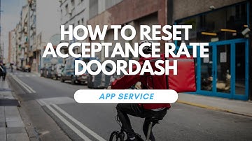 How To Reset Acceptance Rate DoorDash