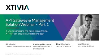 API Gateway & Management - Part 1 - Overview and Q&A | XTIVIA Webinar