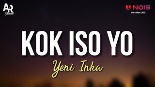 Kok Iso Yo - Yeni Inka  Lirik 