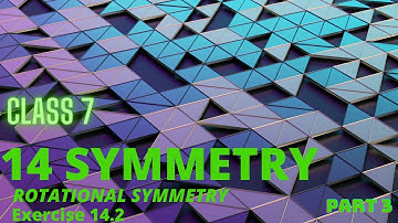 CLASS 7 MATHEMATICS || CH# 14 SYMMETRY | EXERCISE 14.2 || ROTATIONAL SYMMETRY