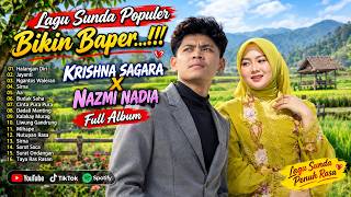 Download lagu BEST OF LAGU SUNDA POPULER | Krishna Sagara X Nazmi Nadia | Full Album Bikin Baper