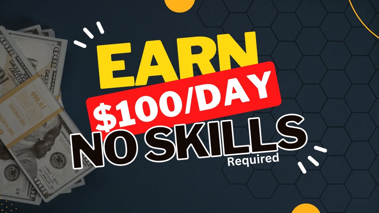 "How to Make $100 in 24 Hours WITHOUT Any Skills?!"