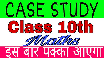 case study based questions, 2021 most important questions, Class 10th cbse, cbse corner case study