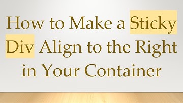How to Make a Sticky Div Align to the Right in Your Container