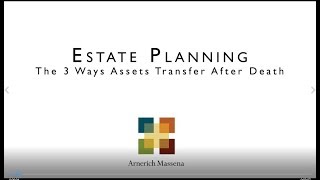 Estate Planning: The 3 Ways Assets Transfer After Death