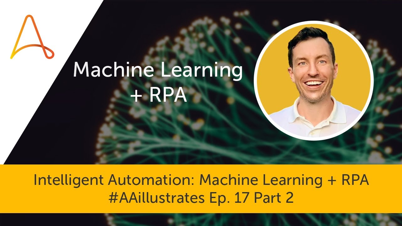#AAillustrates Episode 17: Intelligent Automation: Combining Machine ...