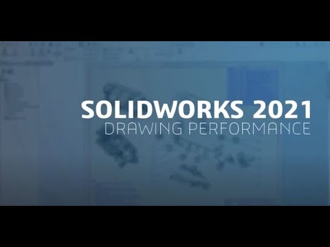 Whats New in SOLIDWORKS 2021 -Drawing Performance - YouTube