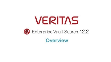 Overview of Enterprise Vault Search 12.2