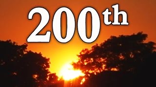 My 200Th Video A Reflection