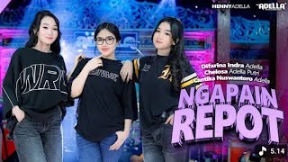 Download Lagu NGAPAIN REPOT - adella Grils - OM ADELLA MP3